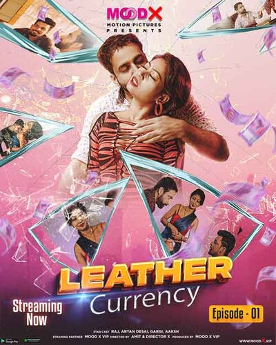 LEATHER CURRENCY Episode 1 Moodx
