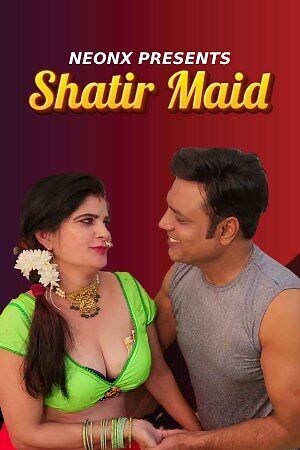 Shatir Maid UNCUT 2023 NeonX